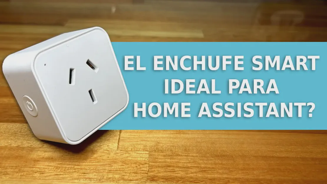 Enchufe inteligente con ESPHome, es el ideal para Home Assistant?